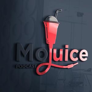 MoJuice Podcast