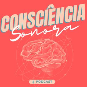 Consciência Sonora - Poesias e Pensamentos