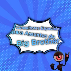 Consultores Especiais para Assuntos de Big Brother