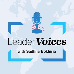 LeaderVoices with Sadhna Bokhiria