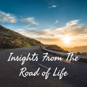 Insights From the Road of Life