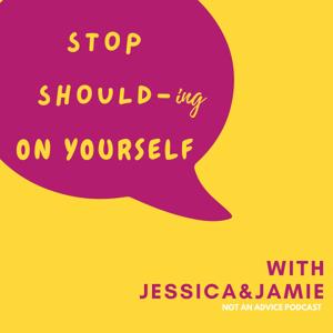 Stop Shoulding On Yourself