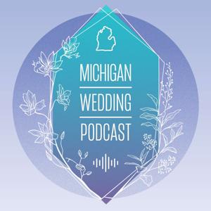 Michigan Wedding Podcast