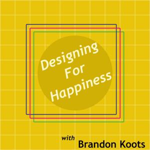 Designing For Happiness