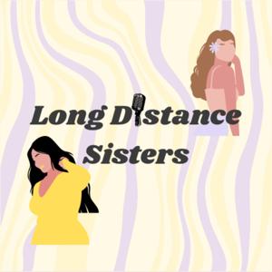 Long Distance Sisters