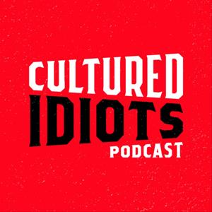 Cultured Idiots