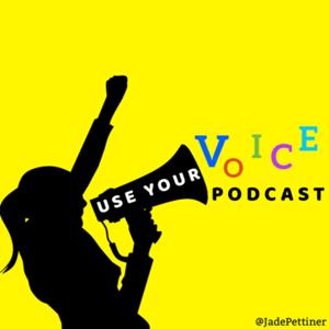 Use Your Voice Podcast