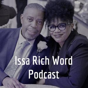 Issa Rich Word Podcast