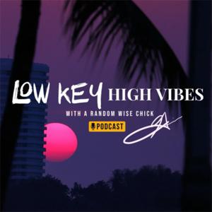LOW KEY HIGH VIBES w/ a Random Wise Chick