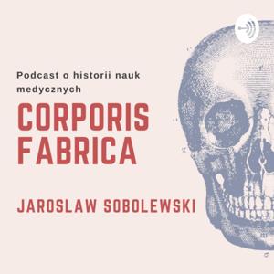 Corporis Fabrica - podcast o historii nauk medycznych