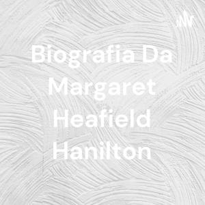 Biografia Da Margaret Heafield Hanilton