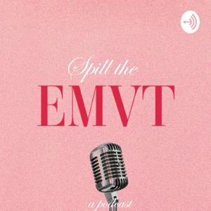 Spill The EMVT
