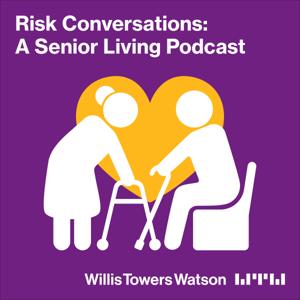 Risk conversations: A senior living podcast