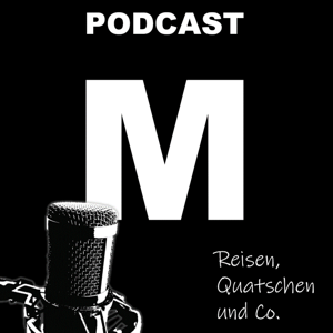 Reisen, Quatschen und Co - Der MRB2324-Podcast