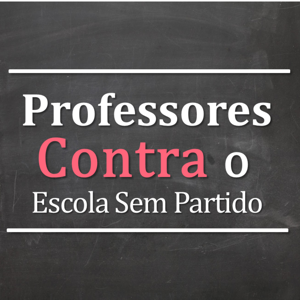 Professores contra o Escola Sem Partido