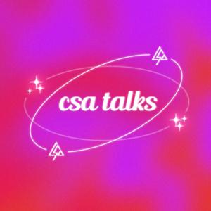 CSA Talks