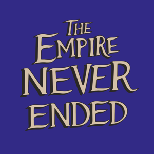 The Empire Never Ended by The Empire Never Ended