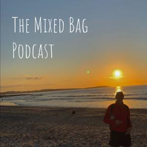 The Mixed Bag Podcast
