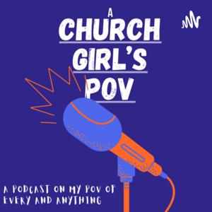 A Church girl’s POV