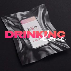 Drinking Love