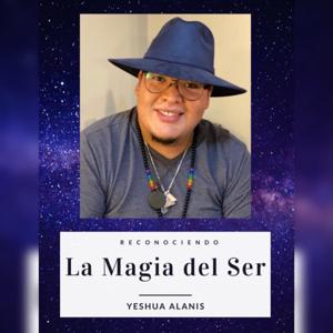 ¡La Magia Del Ser!