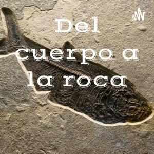 Del cuerpo a la roca