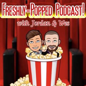 Freshly-Popped Podcast!