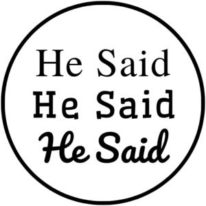 He Said, He Said, He Said - LIVE