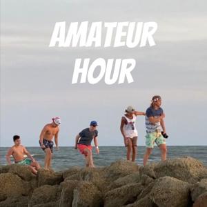 Amateur Hour