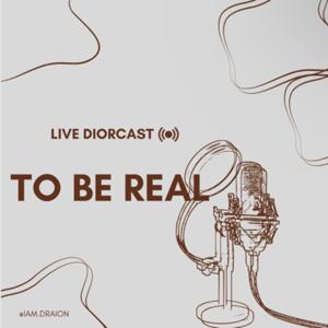 (TBR) To Be Real Podcast ⭐️