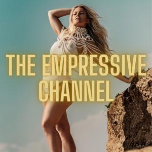 The Empressive Channel