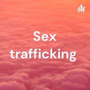 Sex trafficking