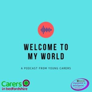 Young Carers - Welcome To My World