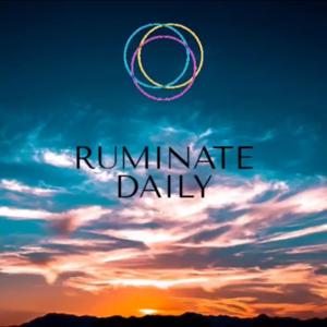 Ruminate Daily