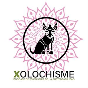 Xolochisme Podcast