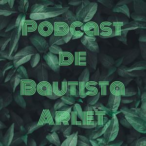 Podcast de Bautista Arlet