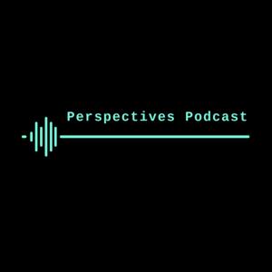 Perspectives Podcast