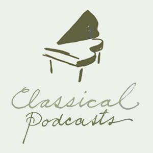 Classical Podcasts