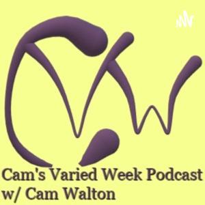 Cam's Varied Week - CVW