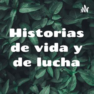 Historias de vida y de lucha