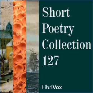 Short Poetry Collection 127 by Various