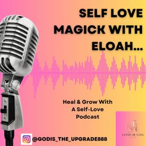 Self-Love Magick With Eloah