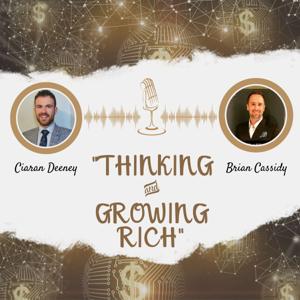 Thinking And Growing Rich Show with Ciaran & Brian