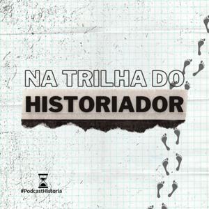 Na trilha do historiador