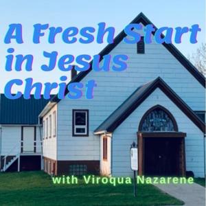 Fresh Start in Christ with Viroqua Nazarene