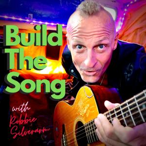 Build The Song with Robbie Silverarm