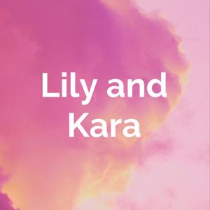 Lily and Kara