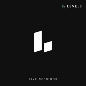 LEVELS – Live Sessions