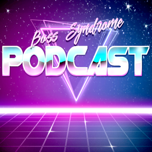 Boss Syndrome Podcast