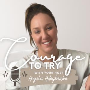 Courage To Try
